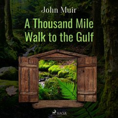 A Thousand Mile Walk to the Gulf (MP3-Download) - Muir, John