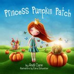 Princess Pumpkin Patch (eBook, ePUB)