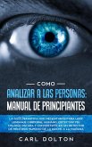 Como Analizar a las Personas: Manual de Principiantes (eBook, ePUB)