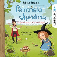 Zaubertricks und Maulwurfshügel / Petronella Apfelmus Bd.8 (MP3-Download) - Städing, Sabine