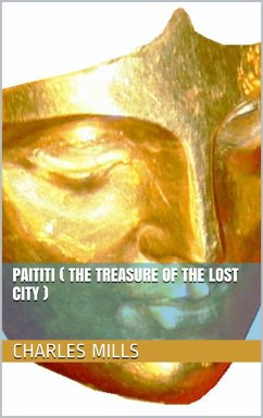 Paititi (The Treasure of the Lost City) (eBook, ePUB) - Mills, Charles A.