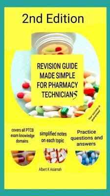 Revision Guide Made Simple For Pharmacy Technicians 2nd Edition (eBook, ePUB) - Asiamah, Albert