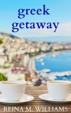 Greek Getaway (Escape in Love, #1) (eBook, ePUB) Greek Getaway (Escape in Love, #1) (eBook, ePUB)