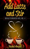 Add Latte and Stir (Deville's Greatest Hits, #4) (eBook, ePUB)