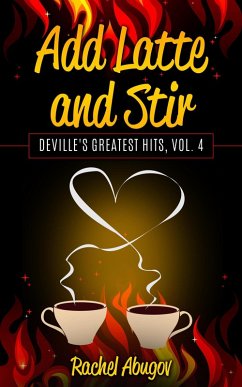 Add Latte and Stir (Deville's Greatest Hits, #4) (eBook, ePUB) - Abugov, Rachel