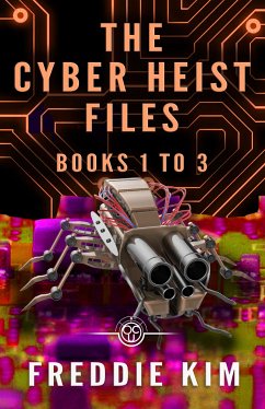 The Cyber Heist Files - Books 1 to 3 (eBook, ePUB) - Kim, Freddie