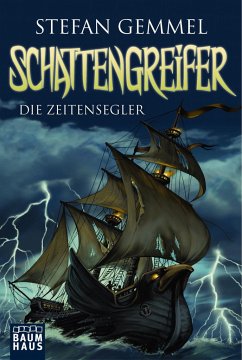 Die Zeitensegler / Schattengreifer-Trilogie Bd.1 (Mängelexemplar) - Gemmel, Stefan