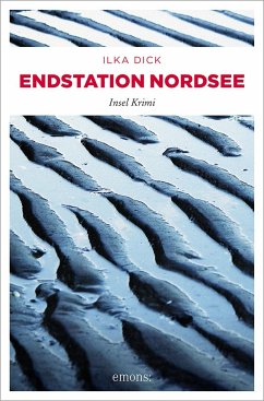 Endstation Nordsee (Mängelexemplar) - Dick, Ilka
