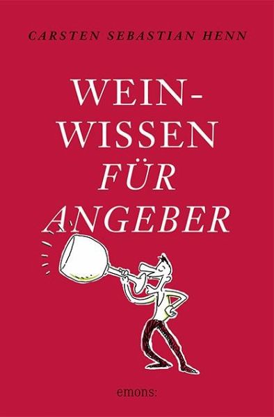 Weinwissen für Angeber (Mängelexemplar) Weinwissen für Angeber (Mängelexemplar)