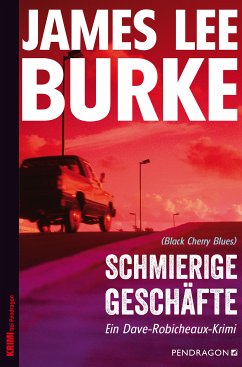 Schmierige Geschäfte (eBook, ePUB) - Burke, James Lee