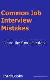Common Job Interview Mistakes (eBook, ePUB) Common Job Interview Mistakes (eBook, ePUB)