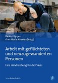 Arbeit mit geflüchteten und neuzugewanderten Personen (eBook, PDF)