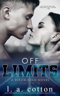 Off-Limits (Rixon High, #1) (eBook, ePUB) - Cotton, L. A.