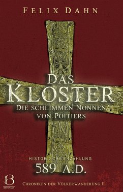 Das Kloster (eBook, ePUB) - Dahn, Felix
