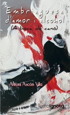 Embriaguesa d'amor i alcohol (eBook, ePUB) - Ascón Vila, Antoni