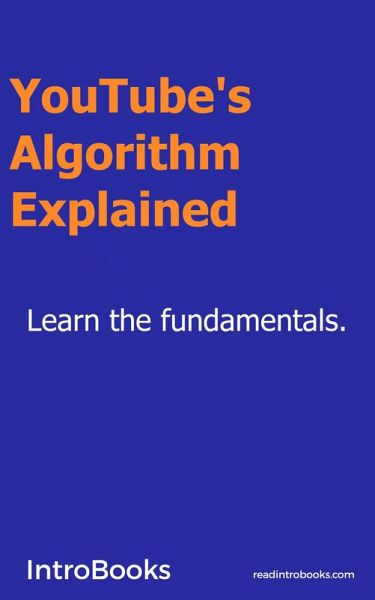 YouTube's Algorithm Explained (eBook, ePUB) YouTube's Algorithm Explained (eBook, ePUB)
