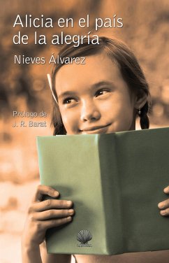 Alicia en el país de la alegría (eBook, ePUB) - Álvarez, Nieves