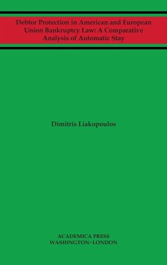 Debtor protection in American and European Union bankruptcy law - Liakopoulos, Dimitris