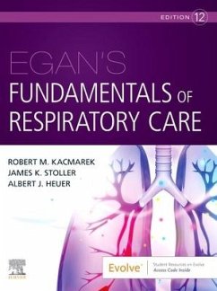 Egan's Fundamentals of Respiratory Care - Kacmarek, Robert M. (Professor of Anesthesiology, Harvard Medical Sc; Stoller, James K. (Jean Wall Bennett Professor of Medicine, Clevelan; Heuer, Albert J. (Program Director and Professor,Masters in Health C