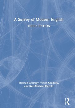 A Survey of Modern English - Gramley, Stephan; Gramley, Vivian; Patzold, Kurt-Michael