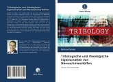 Tribologische und rheologische Eigenschaften von Nanoschmierstoffen