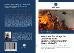 Neuronale Grundlage der Denkweise eines Selbstmordattentäters: Der Körper als Waffe - Balapala, Kartheek