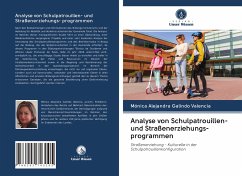 Analyse von Schulpatrouillen- und Straßenerziehungs- programmen - Galindo Valencia, Mónica Alejandra