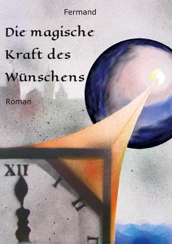 Die magische Kraft des Wünschens - Fermand, M. G.