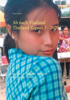Ab nach Thailand Thailand Report 3. - 2020 - Duthel, Heinz