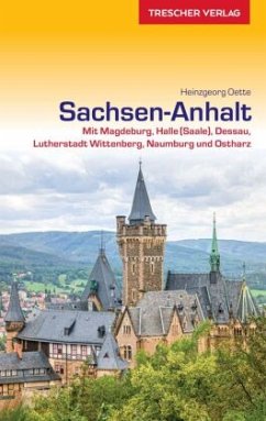 TRESCHER Reiseführer Sachsen-Anhalt - Heinzgeorg Oette