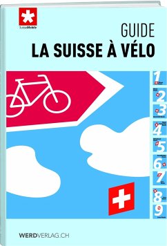 La Suisse à vélo - guide - Schweizmobil