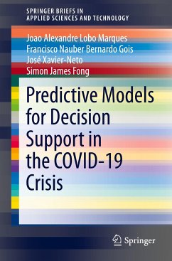 Predictive Models for Decision Support in the COVID-19 Crisis - Marques, Joao Alexandre Lobo;Gois, Francisco Nauber Bernardo;Xavier-Neto, José