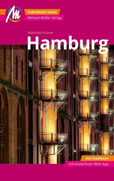 Hamburg MM-City Reiseführer Michael Müller Verlag von Matthias Kröner  portofrei bei bücher.de bestellen