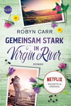 Gemeinsam stark in Virgin River / Virgin River Bd.8 - Carr, Robyn
