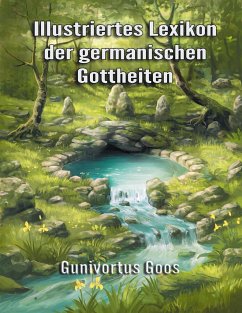 Illustriertes Lexikon der germanischen Gottheiten - Goos, Gunivortus