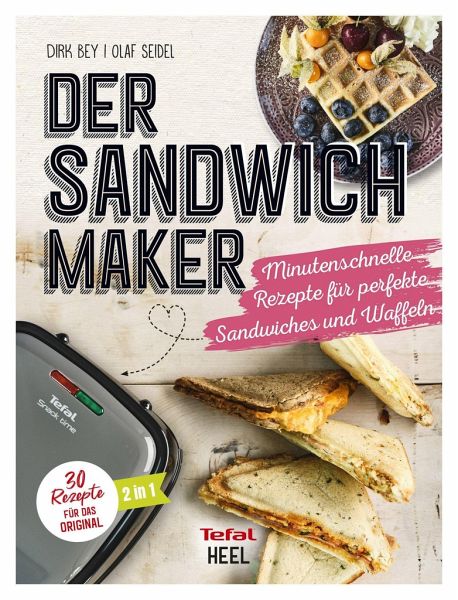 Der Sandwichmaker von Dirk Bey; Olaf Seidel portofrei bei bücher.de  bestellen