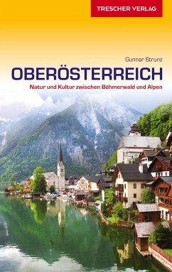 TRESCHER Reiseführer Oberösterreich - Strunz, Gunnar