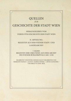 Regesten der Urkunden aus dem Archiv des Wiener Bürgerspitals 1401-1530 - Csendes, Peter