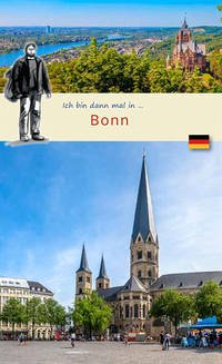 Ich bin dann mal in ... Bonn