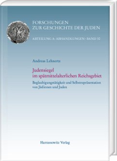Judensiegel im spätmittelalterlichen Reichsgebiet, 2 Teile - Lehnertz, Andreas