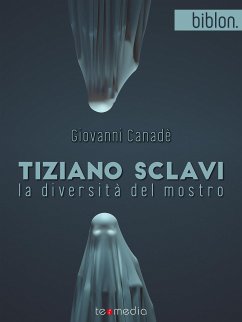 Tiziano Sclavi. La diversità del mostro (eBook, ePUB) - Canadè, Giovanni