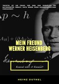 MEIN FREUND WERNER HEISENBERG (eBook, ePUB)