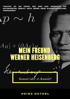 MEIN FREUND WERNER HEISENBERG (eBook, ePUB) - Duthel, Heinz