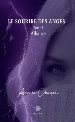 Le sourire des anges - Tome I (eBook, ePUB) - Choquet, Amélie