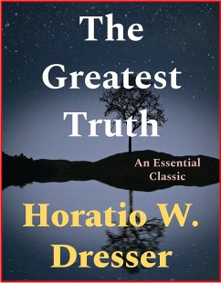 The Greatest Truth (eBook, ePUB) - W. Dresser, Horatio