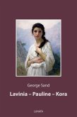 Lavinia, Pauline, Kora (eBook, ePUB)