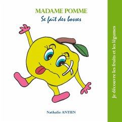 Madame Pomme se fait des bosses (eBook, ePUB) - Antien, Nathalie
