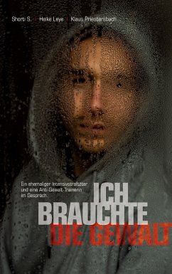 &quote;Ich brauchte die Gewalt&quote; (eBook, ePUB)