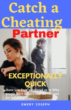 Catch a Cheating Partner Exceptionally Quick (eBook, ePUB) - Joseph, Emery