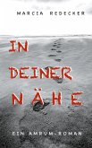 In deiner Nähe (eBook, ePUB) In deiner Nähe (eBook, ePUB)